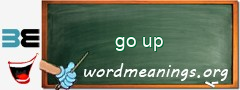 WordMeaning blackboard for go up